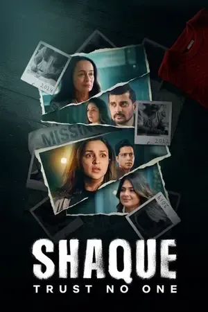 Shaque: Trust No One 2026 Season 1 Netflix Hindi Audio [ALL EPISODES] HD Poster Download - Filmyzilla