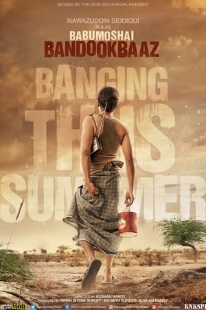 Babumoshai Bandookbaaz (2017) Hindi Movie - [500MB] HD Poster Download - Filmyzilla