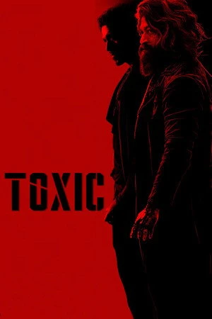 Toxic: A Fairy Tale for Grown-ups 2026 Hindi - Tamil Dual Audio HD Poster Download - Filmyzilla
